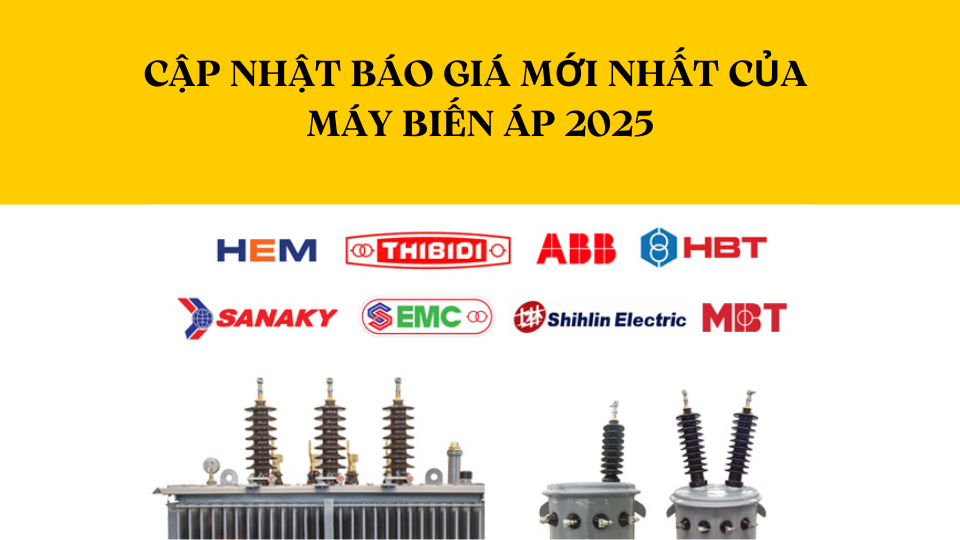 bao gia moi nhat may bien ap 2025