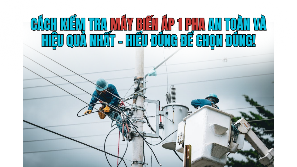 kiem tra may bien ap 1pha