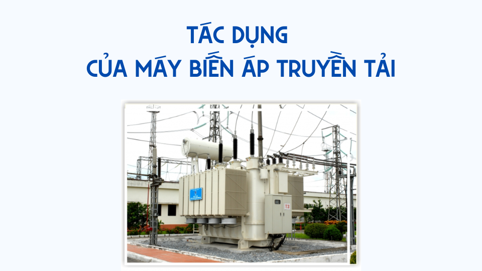 tac dung cua may bien ap truyen tai