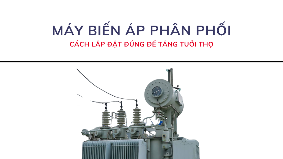 MAY BIEN AP PHAN PHOI CACH LAP DAT DUNG DE TANG TUOI THO THIET BI