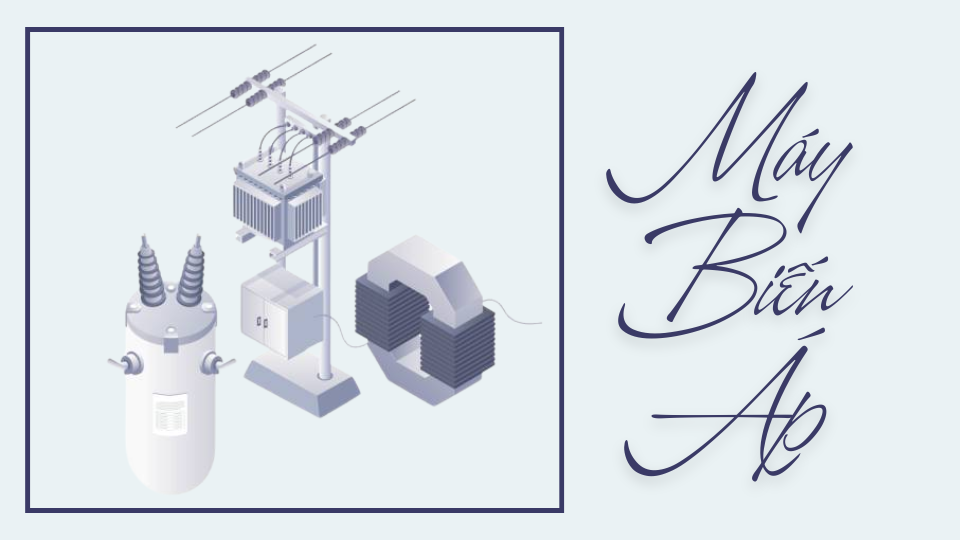 TIM HIEU CO CHE HOAT DONG CUA MAY BIEN AP