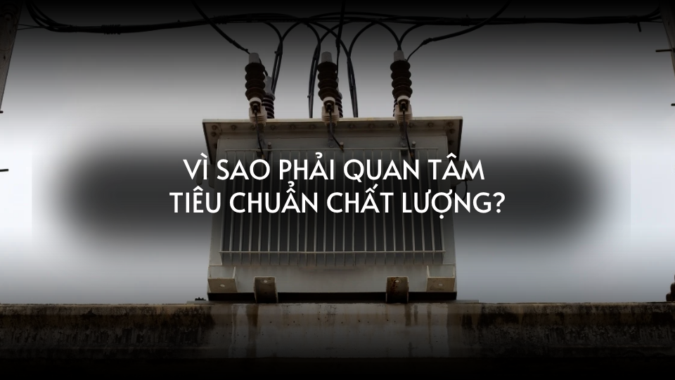 VI SAO PHAI QUAN TAM TIEU CHUAN CHAT LUONG TRONG BIEN AP TRUYEN TAI