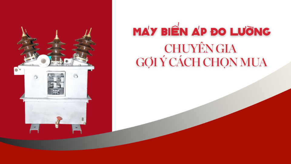 MAY BIEN AP DO LUONG CHUYEN GIA GOI Y CACH CHON MUA