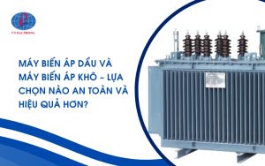Máy biến áp dầu và máy biến áp khô
