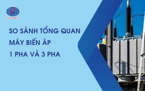 So Sánh Tổng Quan Máy Biến Áp 1 Pha Và 3 Pha