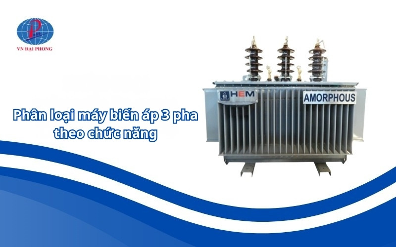 Phân loại máy biến áp 3 pha theo chức năng