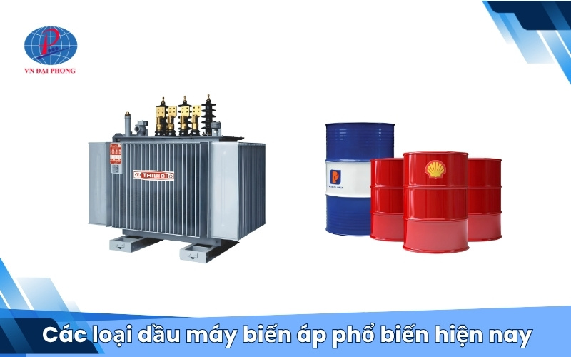 Các loại dầu máy biến áp phổ biến hiện nay